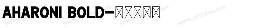 Aharoni Bold字体转换